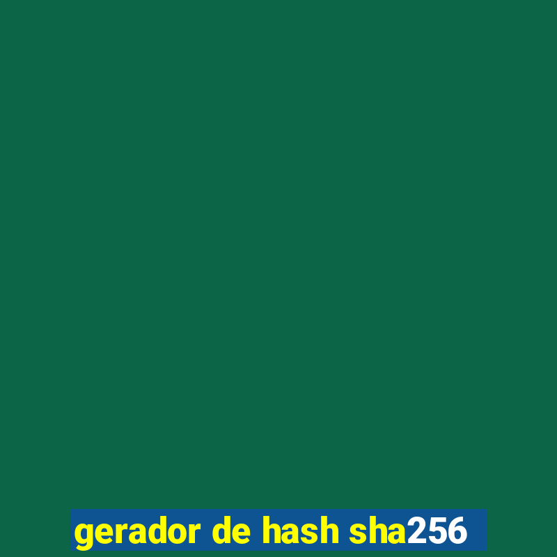 gerador de hash sha256